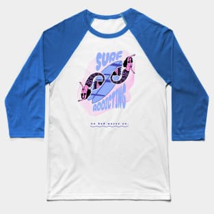 Surf addicting Baseball T-Shirt